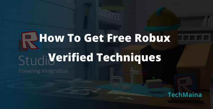 How To Get Free Robux Verified Techniques 2020 Techmaina - free robux verify with email