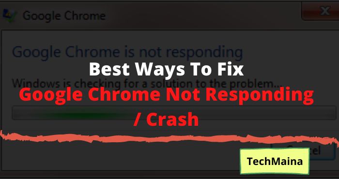 Best Ways To Fix Google Chrome Not Responding _ Crash