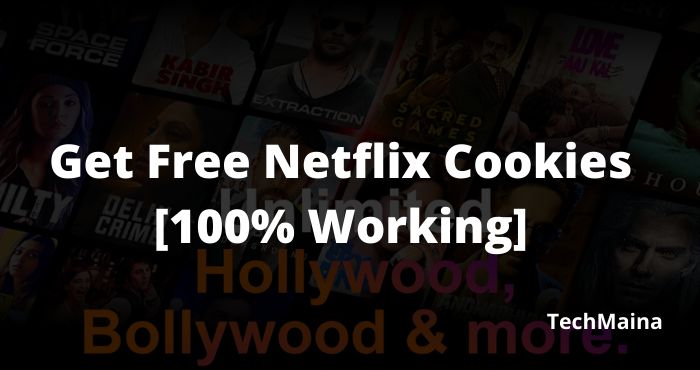 how to get free netflix using cookies