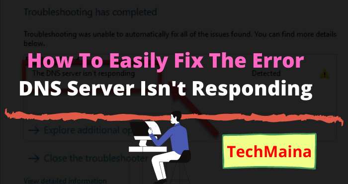 How To Easily Fix The Error DNS Server Is Not Responding