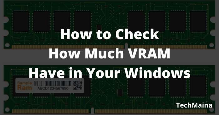 How to Check How Much VRAM Have in Your Windows