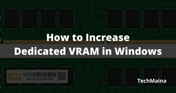 How to Increase Dedicated VRAM in Windows 10