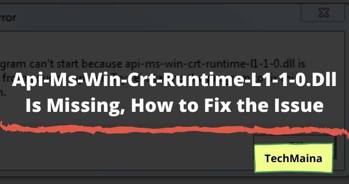 Api-Ms-Win-Crt-Runtime-l1-1-0.dll is Missing (Solve)