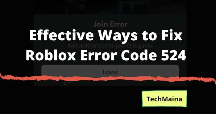 Solve Your Tech Query With Techmaina - how to fix an error code 524 on roblox