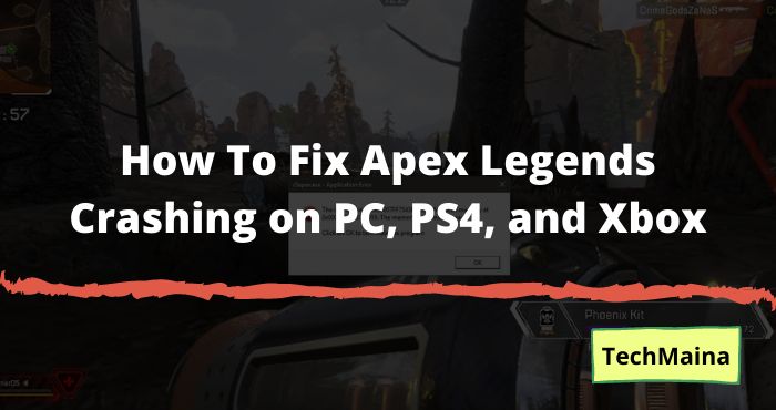 How To Fix Apex Legends Crashing On Pc Ps4 And Xbox Techmaina - how to stop roblox from crashing on pc