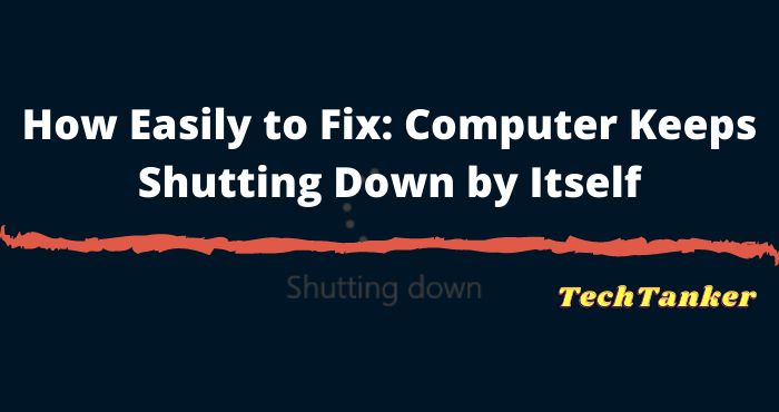 How Easily to Fix_ Computer Keeps Shutting Down by Itself