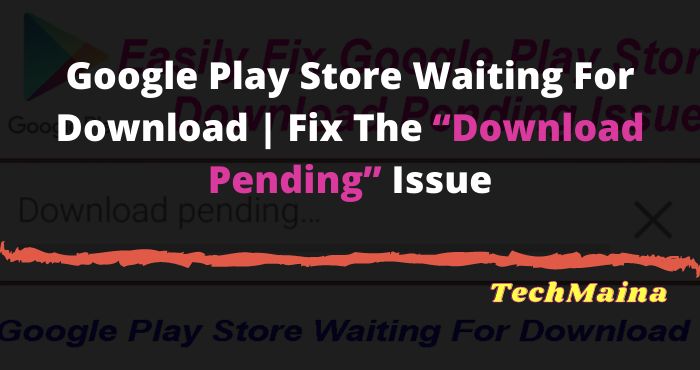 Download pending error in play store app