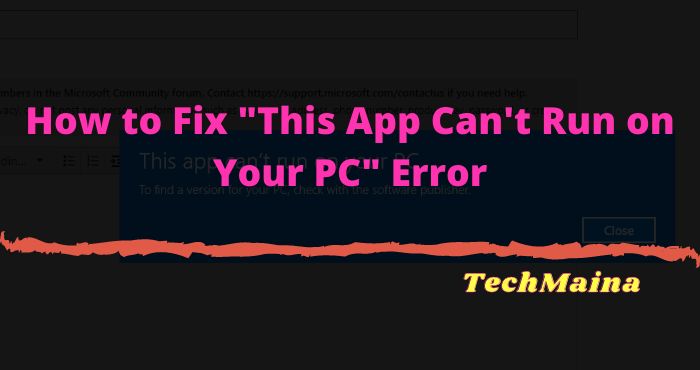 How to Fix _This App Can't Run on Your PC_ Error