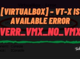 Fix [VirtualBox] – VT-x Is Not Available Error – (VERR_VMX_NO_VMX)