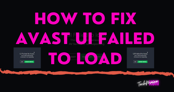 How To Fix Avast UI Failed To Load Error [2023] » TechMaina