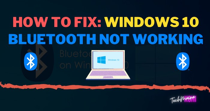 How To Fix_ Windows 10 Bluetooth Not Working