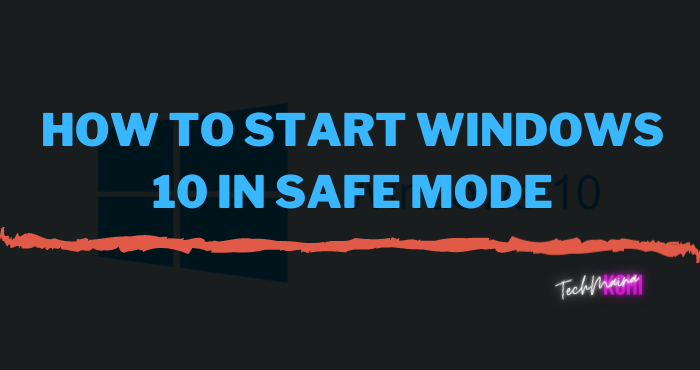 How To Start Windows 10 In Safe Mode