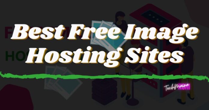 10+ Best Free Image Hosting Sites [2024] » TechMaina