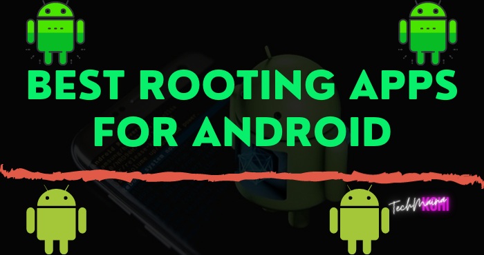Best Rooting Apps For Android