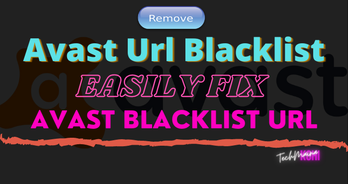 How To Easily Remove Avast Url Blacklist