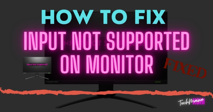 How To Fix Input Not Supported on Monitor