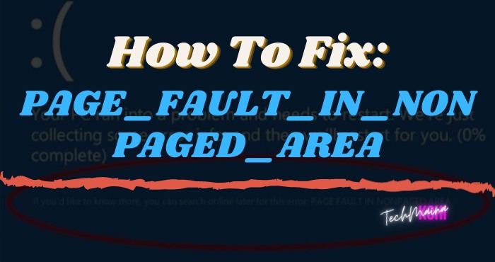 How To Fix PAGE_FAULT_IN_NONPAGED_AREA In Windows 10