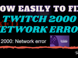 How To Fix Twitch Error 2000 On Chrome, Firefox And Opera