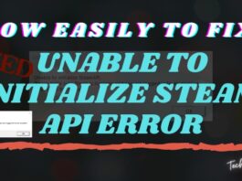 How To Fix Unable To Initialize Steam API Error In Windows 10