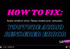 How to Fix: Youtube Audio Renderer Error in Windows 10 How to Fix Youtube Audio Renderer Error in Windows 10