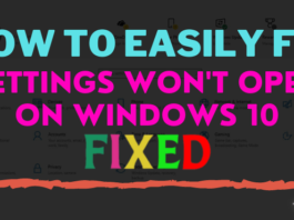 How To Easily Fix Windows 10 Settings Won’t Open