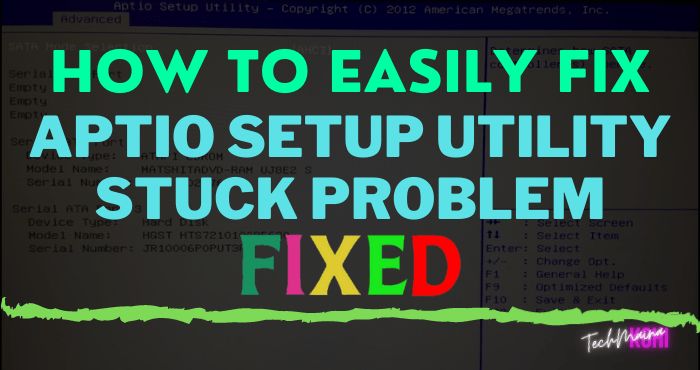 How To Fix Aptio Setup Utility Stuck On Asus Laptops