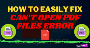 How To Fix Can T Open PDF Files Error In Windows TechMaina