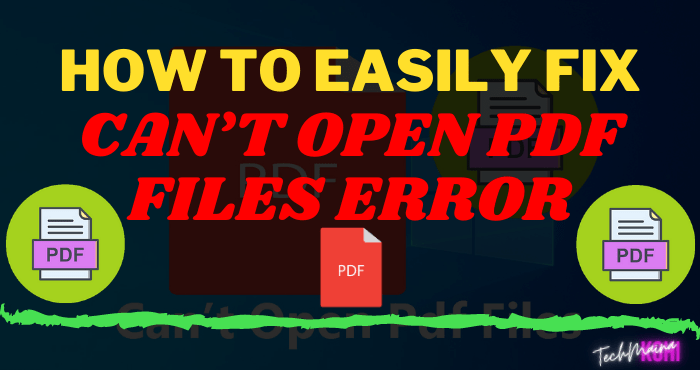 How To Fix Can’t Open PDF Files Error In Windows 10