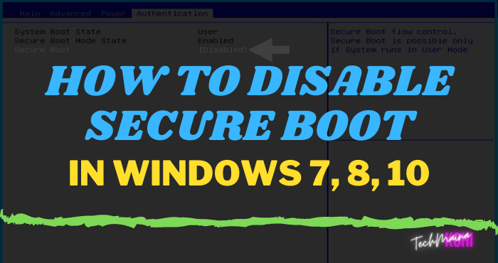 How to Disable Secure Boot In Windows 7, 8, 10