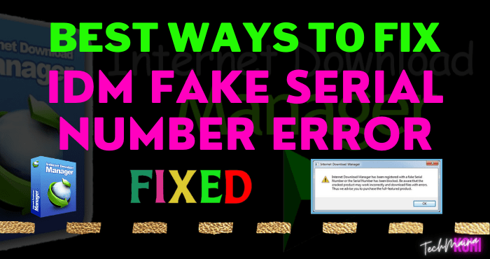 Best Ways To Fix IDM Fake Serial Number error