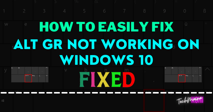 How To Fix ALT GR Not Working On Windows 10