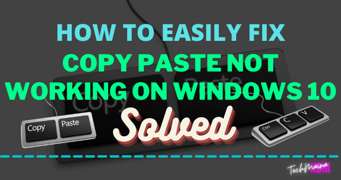 How To Fix Copy Paste Not Working On Windows 10