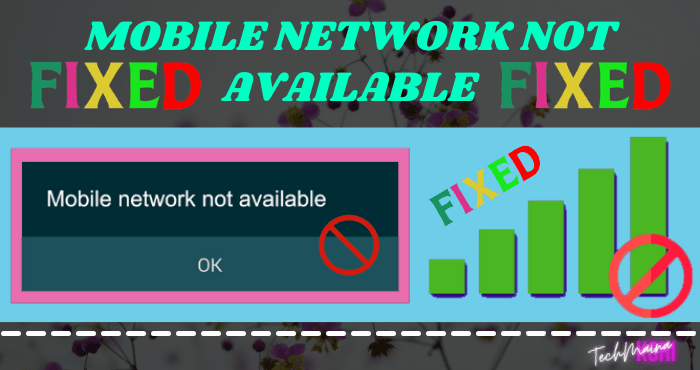 How To Fix “Mobile Network Not Available” Error On Android