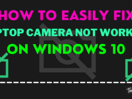 How To Fix Laptop Camera Not Working On Windows 10