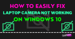 how to fix laptop camera not working windows 10