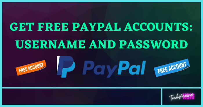 Get Free PayPal Accounts Username And Password