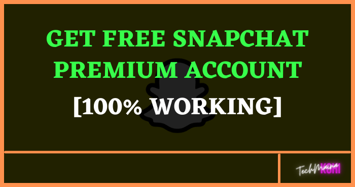 Get Free Snapchat Premium Account