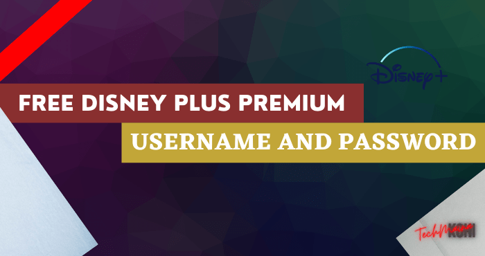 Free Disney Plus Premium Username and Password