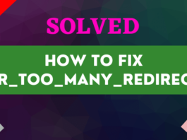 How to Fix ERR_TOO_MANY_REDIRECTS