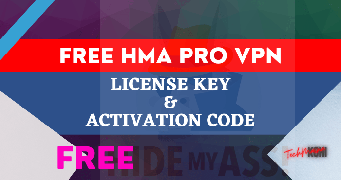 Free HMA Pro VPN License Key & Activation Code