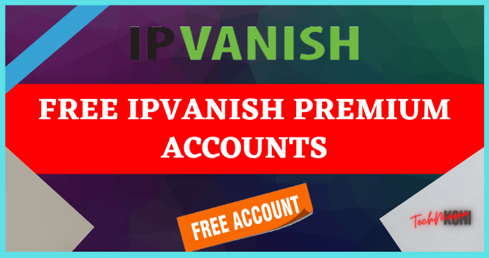 ipvanish free account password