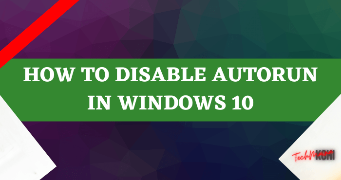 How to Disable Autorun in Windows 10