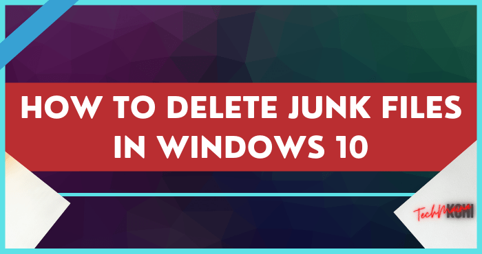 how to delete junk files in windows 10