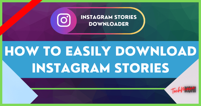 How to Download Instagram Stories Easily