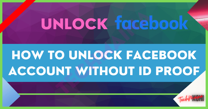 How to Unlock Facebook Account Without ID Proof