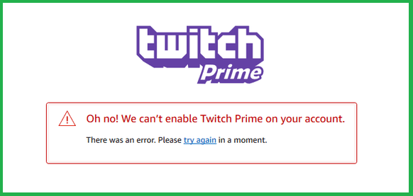 Oh! We are Unable to Activate Twitch Prime on Your Account