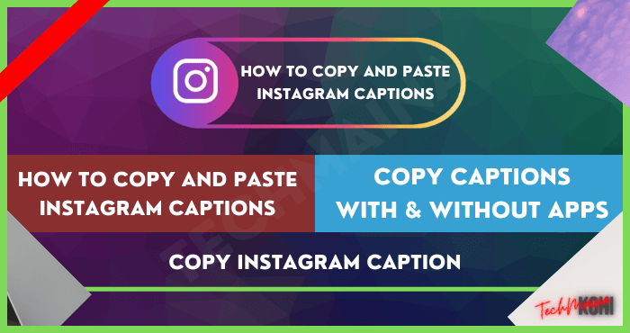 How to Copy And Paste Instagram Captions With & Without Apps