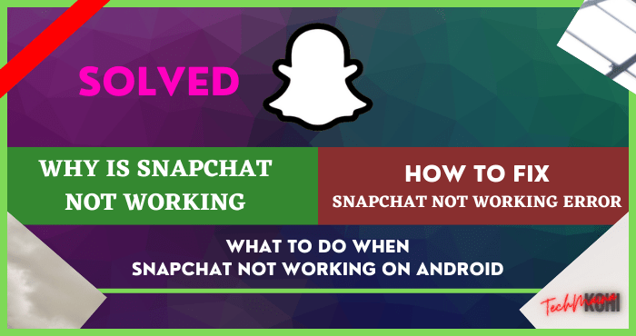 What To Do When Snapchat Not Working on Android
