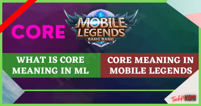 what-is-core-meaning-in-ml-mobile-legends-2024-techmaina