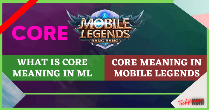 What is Core Meaning in ML (Mobile Legends)